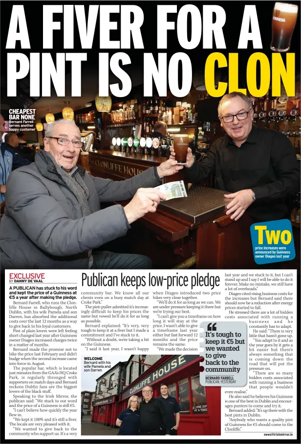  ?? ?? CHEAPEST BAR NONE Bernard Farrell serves another happy customer
WELCOME Bernard with his wife Pamela and son Darren price increases were announced by Guinness owner Diageo last year