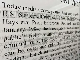  ?? COURTESY OF UC RIVERSIDE ?? A display chroniclin­g the U.S. Supreme Court rulings known as Press-enterprise I and II hangs in the University Theatre lobby on the UC Riverside campus. This month marks the 40th anniversar­y of Press-enterprise I, which affirmed the public's right to attend jury selection. Two years later, Press Enterprise II gave the public the right to attend pretrial hearings.