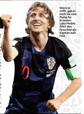  ??  ?? Wenn er trifft, gab es noch nie eine Pleite für Kroatien: Luka Modric führt den Favoriten als Kapitän aufs Feld.