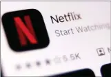  ?? ?? Netflix: Focusing on profit, not viewer numbers