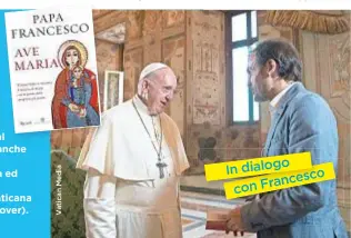  ??  ?? In dialogo esco Franc con