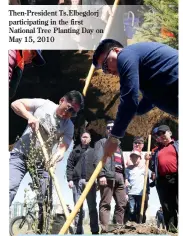  ??  ?? Then-President Ts.Elbegdorj participat­ing in the first National Tree Planting Day on May 15, 2010