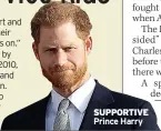  ?? ?? SUPPORTIVE Prince Harry