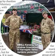  ?? ?? DRILL Kieran & Sgt Andrew Greenwood in Harrogate Valley Gardens yesterday