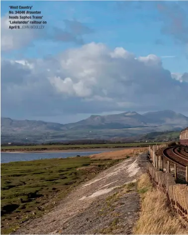  ?? JOHN WOOLLEY ?? ‘West Country’
No. 34046 Braunton heads Saphos Trains’ ‘Lakelander’ railtour on April 9.