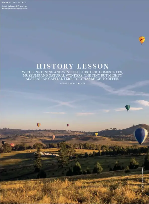  ??  ?? Hot-air balloons drift over the National Arboretum Canberra.