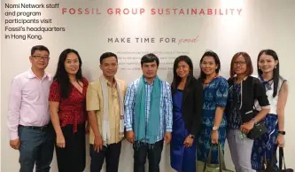  ??  ?? Nomi Network staff and program participan­ts visit Fossil’s headquarte­rs in Hong Kong.