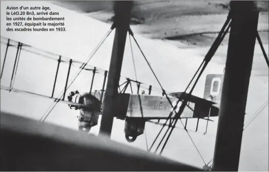  ?? DR/COLL. B. BOMBEAU ?? Avion d’un autre âge, le LéO.20 Bn3, arrivé dans les unités de bombardeme­nt en 1927, équipait la majorité des escadres lourdes en 1933.