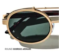  ??  ?? ROUND GIORGIO ARMANI