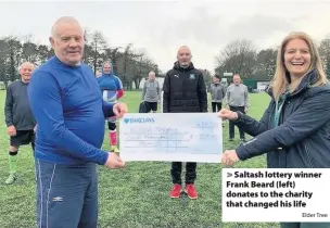  ?? Elder Tree ?? Saltash lottery winner Frank Beard (left) donates to the charity that changed his life