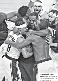  ?? / Fotos: AP ?? LO TRABAJÓ COMO NADIE. LeBron James le dedicó el triunfo a Kobe Bryant.