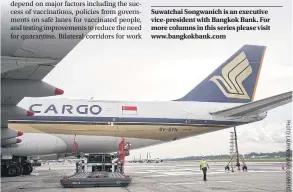  ??  ?? The cargo unit of Singapore Airlines is seeking opportunit­ies to handle more time- and temperatur­esensitive shipments — including coronaviru­s vaccines.