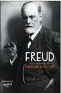  ??  ?? FREUD. DU REGARD À L’ÉCOUTE sous la direction de Jean Clair, 336 p., Gallimard/Musée d’art et d’histoire du Judaïsme, 39 €