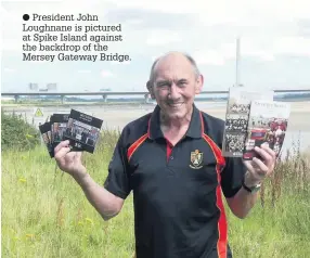  ??  ?? President John Loughnane is pictured at Spike Island against the backdrop of the Mersey Gateway Bridge.