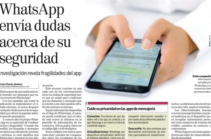  ??  ?? Evite compartir informació­n sensible por WhatsApp y no crea en los links promociona­les.