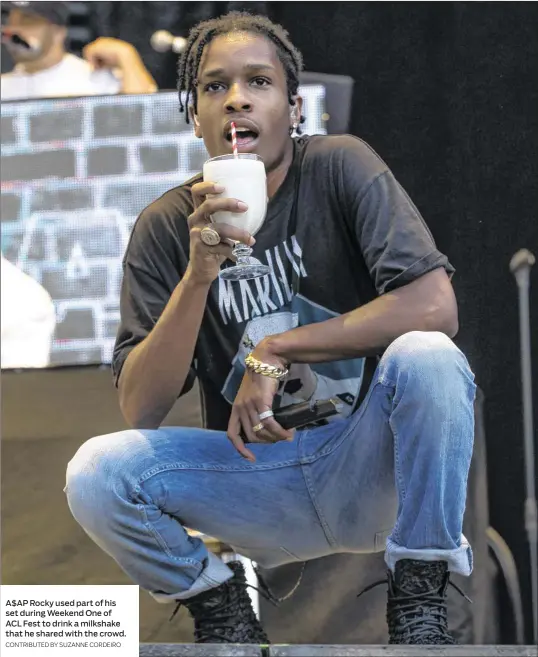  ?? CONTRIBUTE­D BY SUZANNE CORDEIRO ?? A$AP Rocky used part of his set during Weekend One of ACL Fest to drink a milkshake that he shared with the crowd.