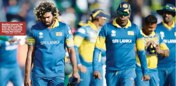  ?? PICTURE: Getty Images ?? Another reverse: the dejected Sri Lankan team after their exit from the Champions Trophy this season