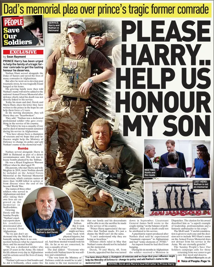  ?? ?? SERVICE: Harry and Nathan in Helmand
HEARTBROKE­N: Nathan’s dad Derek
MEETING: Hunts and the royals
MOVING: Derek and Maria’s heartfelt letter to Prince Harry
LOST HERO: Nathan is not on memorial