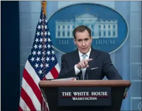  ?? EVAN VUCCI — THE ASSOCIATED PRESS ?? National Security Council spokesman John Kirby speaks during a press briefing at the White House on Monday in Washington.