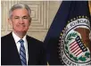  ??  ?? Jerome Powell, Chairman, US Fed