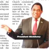  ?? ?? President Hichilema