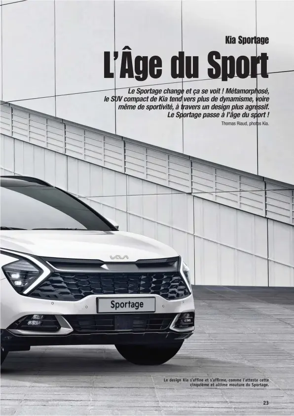  ??  ?? Le design Kia s’affine et s’affirme, comme l’atteste cette cinquième et ultime mouture du Sportage.