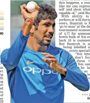  ??  ?? <<< Jasprit Bumrah