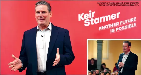  ?? (SIPA) ?? Keir Starmer making a speech ahead of the UK’s formal exit from the EU in January 2020.