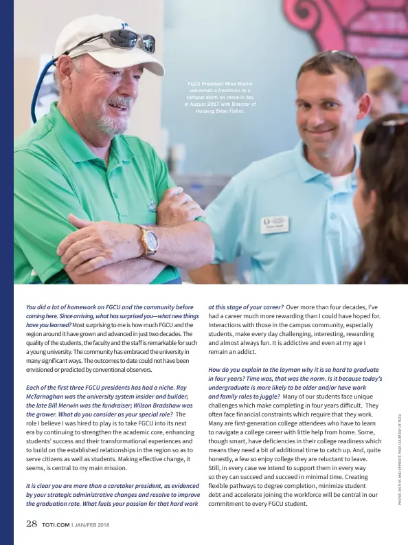  ??  ?? FGCU President Mike Martin welcomes a freshman at a campus dorm on move-in day in August 2017 with Director of Housing Brian Fisher.