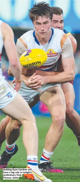  ??  ?? Bulldog Ryan Gardner will have a big role in tonight’s preliminar­y final. Picture: Getty