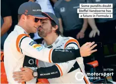  ??  ?? Some pundits doubt Stoffel Vandoorne has a future in Formula 1