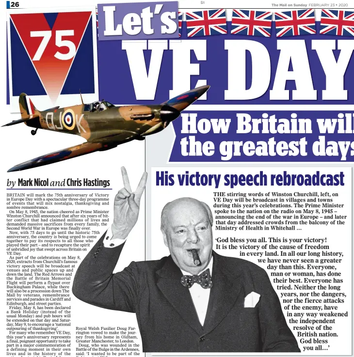  ?? ?? THE stirring words of Winston Churchill, left, on VE Day will be broadcast in villages and towns during this year’s celebratio­ns. The Prime Minister spoke to the nation on the radio on May 8, 1945 – announcing the end of the war in Europe – and later that day addressed crowds from the balcony of the Ministry of Health in Whitehall …