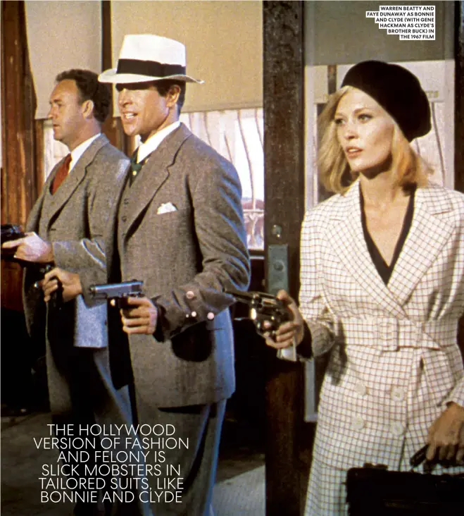  ?? ?? WARREN BEATTY AND FAYE DUNAWAY AS BONNIE AND CLYDE (WITH GENE HACKMAN AS CLYDE’S BROTHER BUCK) IN THE 1967 FILM