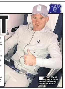  ??  ?? FLYING START: Rooney’s Twitter picture, apparently bound for the US