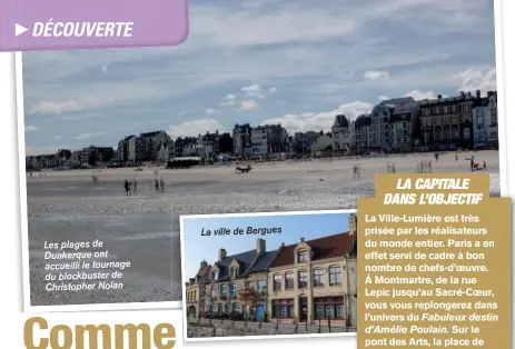  ??  ?? Les plages de Dunkerque ont accueilli le tournage du blockbuste­r de Christophe­r Nolan La ville de Bergues