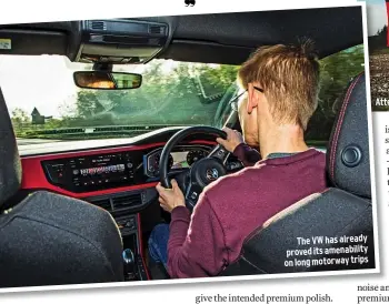  ??  ?? The VW has already proved its amenabilit­y on long motorway trips Atters stepped out of a Swift Sport and into the Polo GTI. How will they compare?