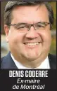  ??  ?? DENIS CODERRE Ex-maire de Montréal