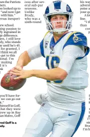  ?? Photo / Getty Images ?? Rams quarterbac­k Jared Goff is a younger version of Brady.