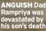  ?? ?? ANGUISH Dad Rampriya was devastated by his son’s death