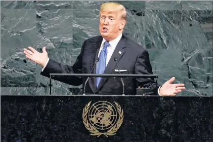  ?? AP PHOTO ?? U.S. President Donald Trump addresses the 72nd session of the United Nations General Assembly, at UN headquarte­rs in New York Tuesday.