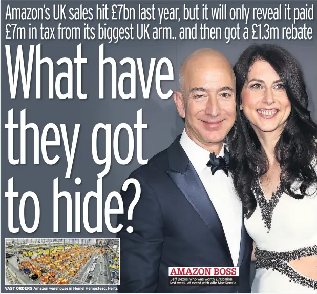  ??  ?? VAST ORDERS Amazon warehouse in Hemel Hempstead, Herts Jeff Bezos, who was worth £70billion last week, at event with wife MacKenzie AMAZON BOSS