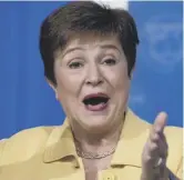  ??  ?? 0 Kristalina Georgieva, head of the IMF