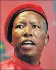  ??  ?? JULIUS MALEMA