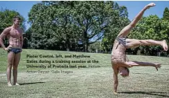  ?? Anton Geyser/Gallo Images Picture: ?? Pieter Coetzé, left, and Matthew Sates during a training session at the University of Pretoria last year.