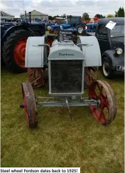  ??  ?? Steel wheel Fordson dates back to 1925!