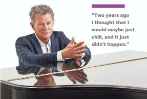  ?? AIRASIA ?? David Foster has written hit songs for the likes of Earth, Wind and Fire, Celine Dion, Whitney Houston and, recently, Joe Jonas.