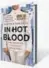  ??  ?? In Hot Blood; The Nanavati Case That Shook India Bachi Karkaria ₹699, 304pp Juggernaut