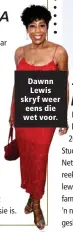  ??  ?? Dawnn Lewis skryf weer eens die wet voor.