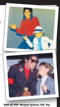  ??  ?? KING OF POP: Michael Jackson, left. Top, with child dancer Wade Robson and, above, with James Safechuck in 1988