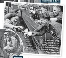  ?? ?? A welcome drin for jubilant troop as the train pulls u at a station followin the Dunkirk evacuation
Circa June 1940